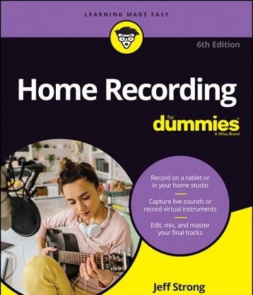 Home Recording For Dummies 6th Edition